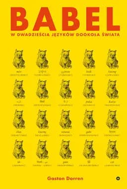 Babel : w dwadzieścia języków dookoła świata / W dwadzieścia języków dookoła świata Babel : around the world in twenty languages,