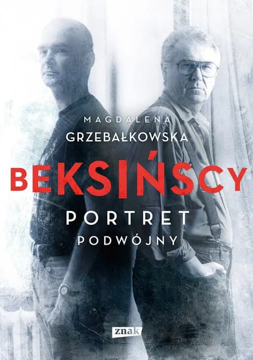 Okładka książki „Beksińscy. Portret podwójny” — Magdalena Grzebałkowska