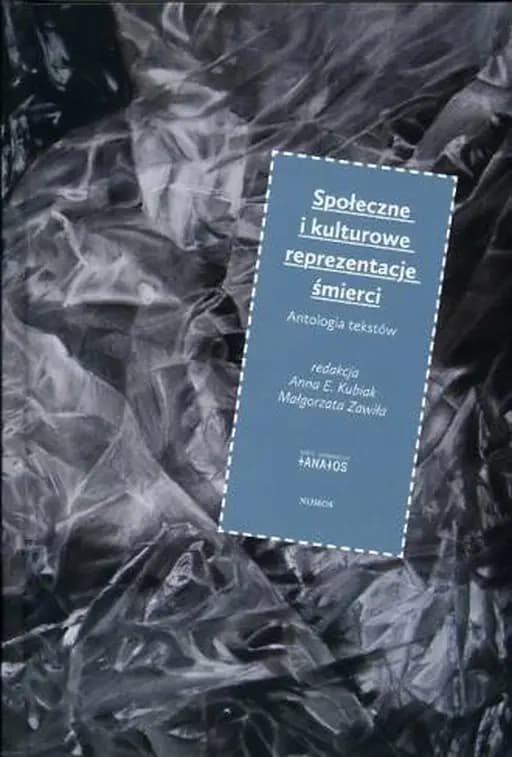 Okładka książki „Społeczne i kulturowe reprezentacje śmierci : koncepcje, badania i konteksty :…